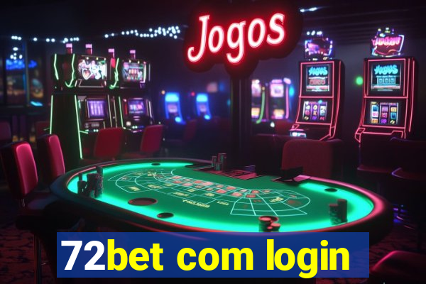 72bet com login